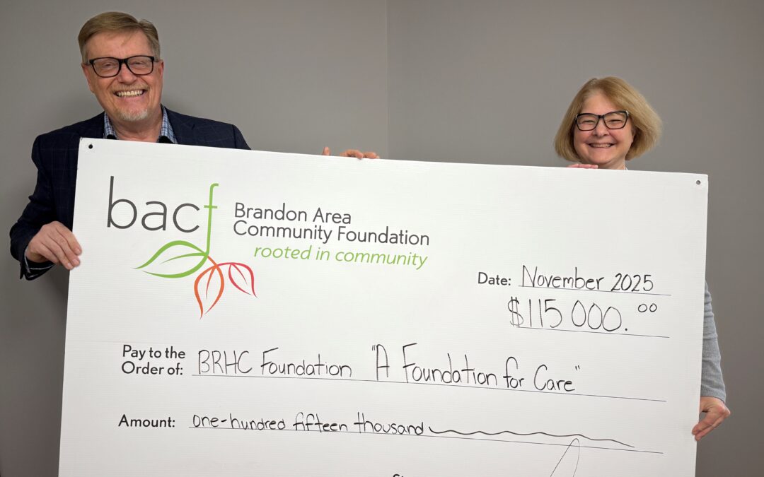 Brandon Area Community Foundation Donates $115 000 to Support the New Critical Care Centre